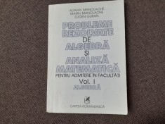 ADRIAN MANOLACHE MARIN MANOLACHE PROBLEME REZOLVATE DE ALGEBRA SI ANALIZA VOL 1