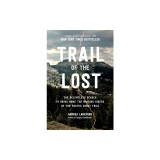 Trail of the Lost: The Relentless Search to Bring Home the Missing Hikers of the Pacific Crest Trail