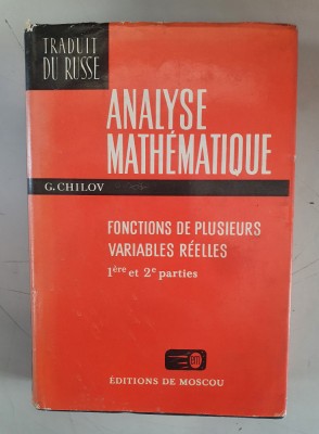 Analyse Mathematique - Fonctions de plusieurs variables reelles - G. Chilov foto