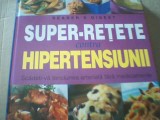 SUPER-RETETE CONTRA HIPERTENSIUNII ( Reader`s Digest ) / 2007, Alta editura