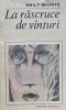 La Răscruce de V&acirc;nturi, Emily Bronte, 1985, Editura Eminescu, 322 pagini, Copertă Broșată, Stare Bună