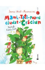 Mami si tati se poarta ciudat de Craciun - Ioana Chicet-Macoveiciuc