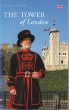 AS - THE OFFICIAL GUIDEBOOK - THE TOWER OF LONDON (&Icirc;N ENGLEZĂ)