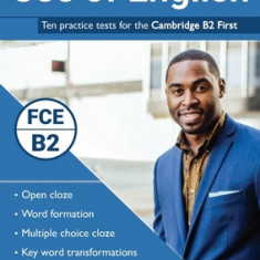 Use of English: Ten practice tests for the Cambridge B2 First