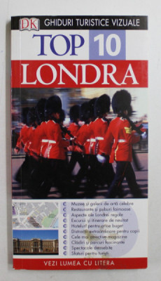 LONDRA - TOP 10 - GHIDURI TURISTICE VIZUALE de ROGER WILLIAMS , 2013 foto