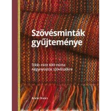 Sz&ouml;v&eacute;smint&aacute;k gyűjtem&eacute;nye - T&ouml;bb mint 600 minta n&eacute;gyny&uuml;st&ouml;s sz&ouml;vősz&eacute;kre - Anne Dixon