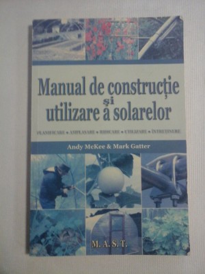 Manual de constructie si utilzare a solarelor - Andy McKEE , Mark GATTER foto