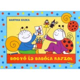 Bogy&oacute; &eacute;s Bab&oacute;ca rajzol - B&aacute;bsz&iacute;nh&aacute;z, Kavicsok - Bartos Erika