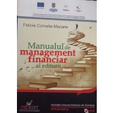 Felica Cornelia Macarie - Manualul de management financiar al editurii (Editia: 2013)