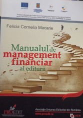 Felica Cornelia Macarie - Manualul de management financiar al editurii (Editia: 2013) foto