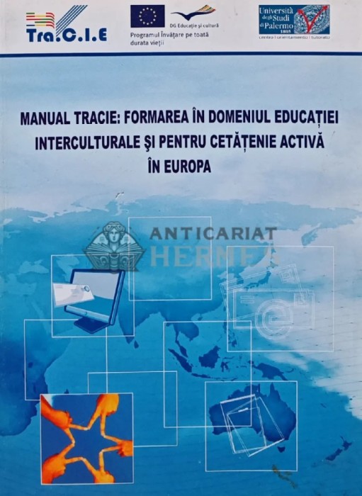 Manual Tracie: Formarea in domeniul educatiei interculturale si pentru cetatenie activa in Europa - 2009 (AR119)