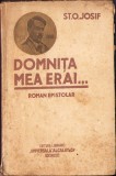 HST C542 Domnița mea erai ... Roman epistolar 1930 Șt O Iosif ediția I