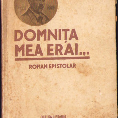 HST C542 Domnița mea erai ... Roman epistolar 1930 Șt O Iosif ediția I