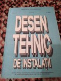 Cumpara ieftin DESEN TEHNIC DE INSTALATII CLASELE X-XI, Alte materii, Clasa 10, Didactica si Pedagogica