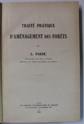 TRAITE PRATIQUE D &amp;#039;AMENAGEMENT DES FORETS par L. PARDE , 1930 foto