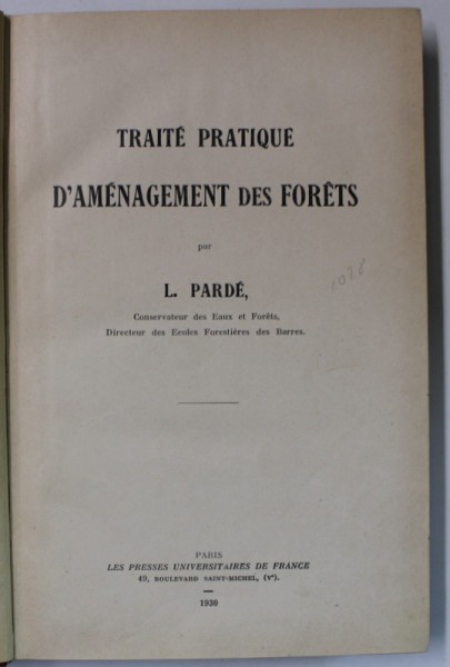 TRAITE PRATIQUE D &#039;AMENAGEMENT DES FORETS par L. PARDE , 1930