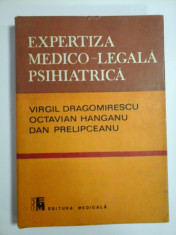 EXPERTIZA MEDICO-LEGALA PSIHIATRICA - VIRGIL DRAGOMIRESCU, OCTAVIAN HANGANU, DAN PRELIPCEANU foto