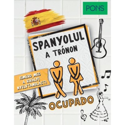 PONS Spanyolul a tr&amp;oacute;non - Ismerd meg a kir&amp;aacute;lyi nyelvtanul&amp;aacute;st! foto