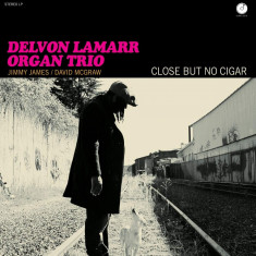 Close But No Cigar | Delvon Lamarr Organ Trio