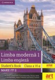 Limba engleză. Clasa a VI-a. Cartea elevului (Student&#039;s Book - Make it! 2) - Paperback brosat - Chiara Soldi, Clare Kennedy, Cristina Rusu, Diana Todo, Limba Engleza, Auxiliare scolare