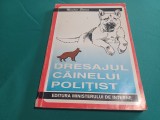 DRESAJUL C&Acirc;INELUI POLIȚIST * NICULAE STOICA /1994 *P