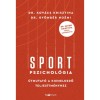 Sportpszichol&oacute;gia - &Uacute;tmutat&oacute; a kiemelkedő teljes&iacute;tm&eacute;nyhez - Dr. Hevesi Krisztina k&ouml;zreműk&ouml;d&eacute;s&eacute;vel - Gy&ouml;mb&eacute;r No&eacute;mi