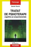 Tratat de psihoterapii cognitive si comportamentale - Daniel David
