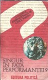 Singur in fata performantei - Carol Roman, Literatura Romana, Proza, Editie 1976, 214 Pagini