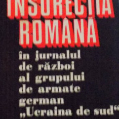 INSURECTIA ROMANA IN JURNALUL DE RAZBOI AL GRUPULUI DE ARMATE GERMAN "UCRAINA DE SUD" de EUGEN BANTEA, 1974