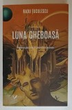 LUNA GHEBOASA , ROMANUL UNUI BLOC IN UNSPREZECE SECVENTE de RADU TUCULESCU , 2023