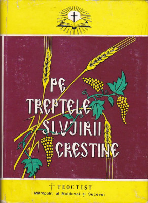 TEOCTIST MITROPOLIT AL MOLDOVEI SI SUCEVEI - PE TRPTELE SLUJIRII CRESTINE -4 VOL foto