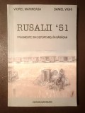 Viorel Marineasa; Daniel Vighi - Rusalii &#039;51: fragmente din deportarea &icirc;n Bărăgan (2004)