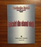 Costache Iacob - Spicuiri din elanul vietii (cu autograf - Ca noua!)