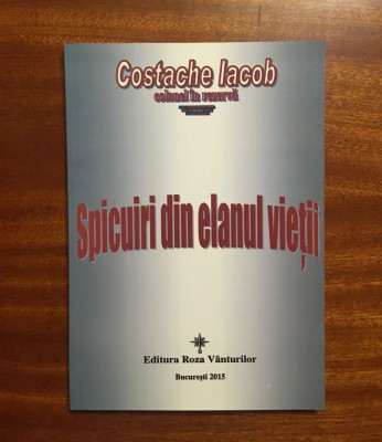 Costache Iacob - Spicuiri din elanul vietii (cu autograf - Ca noua!) foto