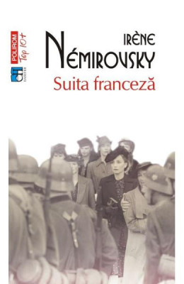 Suita Franceza Top 10+ Nr 420, Irene Nemirovsky - Editura Polirom foto