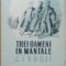Cartea - Trei Oameni In Mantale Cenusii - Vladimir Dobrovolschi, 1949