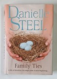 FAMILY TIES ,A LIFE OF DEVOTION, AN EMPTY NEST a novel by DANIELLE STEEL , 2010