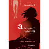 A sz&iacute;vkir&aacute;ly od&eacute;bb&aacute;ll - Hanna Krall