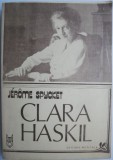 Cumpara ieftin Clara Haskil &ndash; Jerome Spycket - Carte biografie muzician, stare buna/foarte buna, anticariat