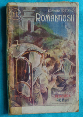 Edmond Rostand &amp;ndash; Romantiosii ( 1913 ) foto