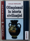 OLIMPISMUL IN ISTORIA CIVILIZATIEI de NICOLAE POSTOLACHE , 2004