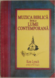 Muzica biblica intr-o lume contemporana &ndash; Ken Lynch