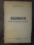 RASPANTII FORME DE VIEATA SI CULTURA - EDGAR PAPU , 1936