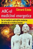 Cumpara ieftin ABC-ul medicinei energetice. De la traditie la aplicatiile moderne ale artei de a vindeca taoiste - 2023 - Gerard Edde (AD203)