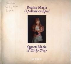 Regina Maria - O poveste cu lipici / A Sticky Story foto