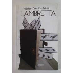 LAMBRETTA de NICOLAE DAN FRUNTELATA , 2015 , DEDICATIE *