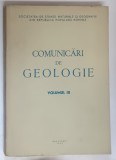 COMUNICARI DE GEOLOGIE , VOLUMUL III , 1965