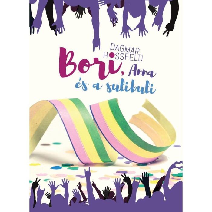 Bori, Anna &eacute;s a sulibuli - Bori &eacute;s bar&aacute;tai 4. - Dagmar Hossfeld