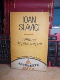 IOAN SLAVICI - ROMANII DE PESTE CARPATI , 1993 *