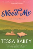 Need Me: A Broke and Beautiful Novel